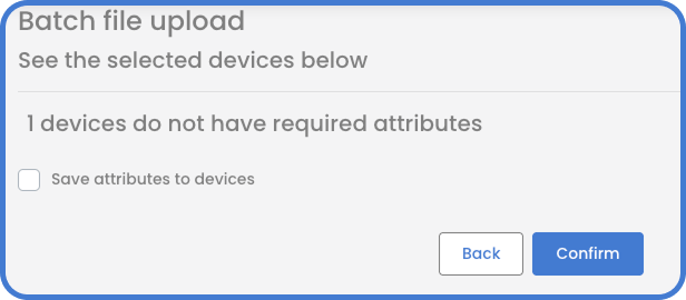 Prompt asking for a missing device attribute before continuing the batch update