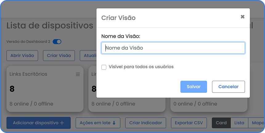 Create View modal with name field and option to make it visible to all users (source screenshot: Criar Visão.png)